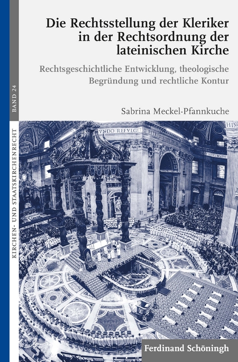 Die Rechtsstellung der Kleriker in der Rechtsordnung der lateinischen Kirche - Sabrina Meckel-Pfannkuche