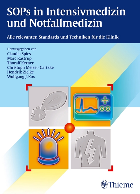 SOPs in Intensivmedizin und Notfallmedizin - Claudia Spies, Marc Kastrup, Thoralf Kerner, Christoph Melzer-Gartzke, Hendrik Zielke