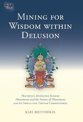 Mining for Wisdom within Delusion - Karl Brunnholzl