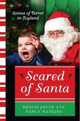 Scared of Santa - Denise Joyce, Nancy Watkins