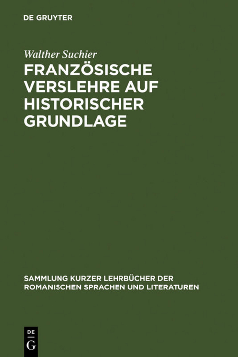 Französische Verslehre auf historischer Grundlage - Walther Suchier