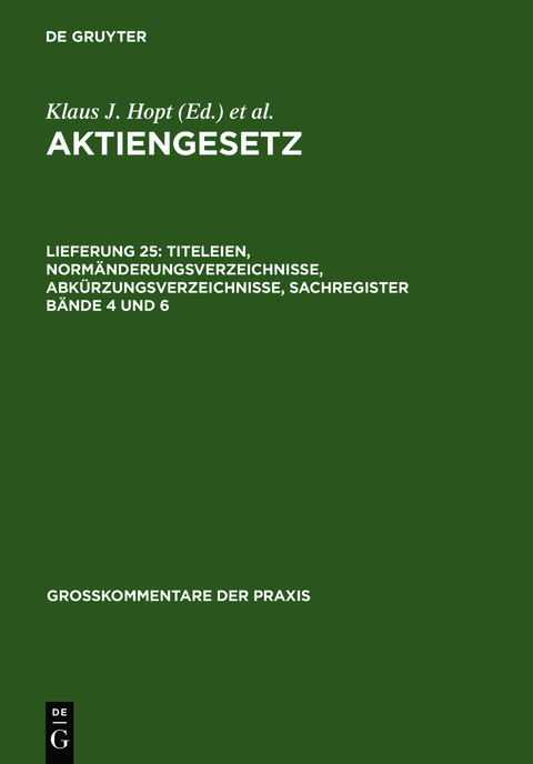 Aktiengesetz / Titeleien, Normänderungsverzeichnisse, Abkürzungsverzeichnisse, Sachregister Bände 4 und 6