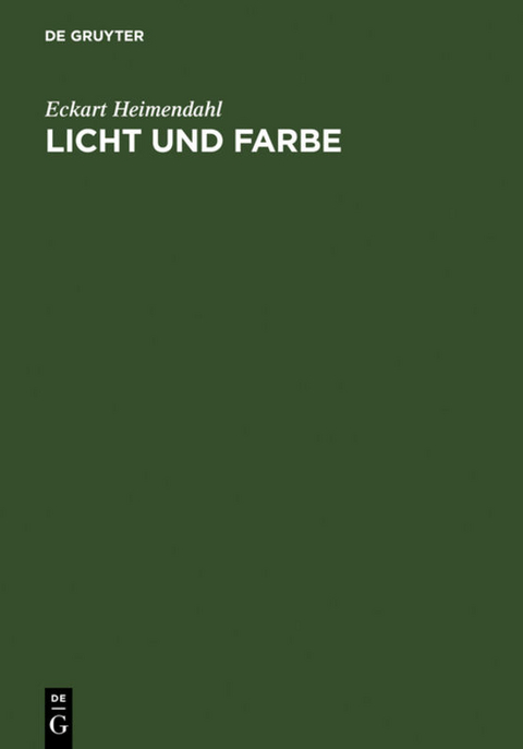 Licht und Farbe - Eckart Heimendahl