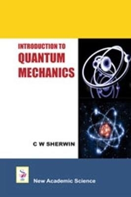 Introduction to Quantum Mechanics - C. H. Sherwin