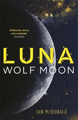 Luna: Wolf Moon - Ian McDonald