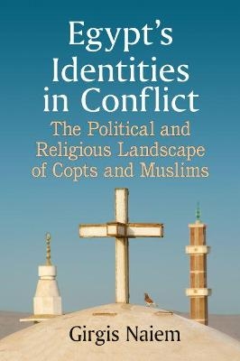 Egypt's Identities in Conflict - Girgis Naiem