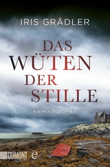 Das Wüten der Stille -  Iris Grädler