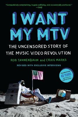 I Want My Mtv - Rob Tannenbaum, Craig Marks