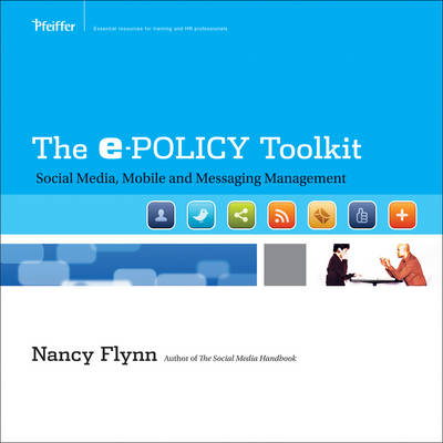 The ePolicy Toolkit - Nancy Flynn