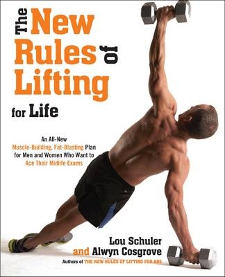 The New Rules of Lifting For Life - Lou Schuler, Alwyn Cosgrove