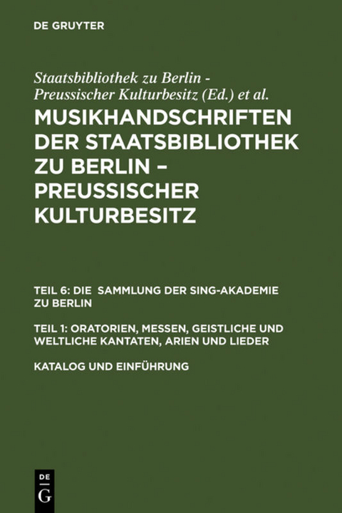 Musikhandschriften aus der Staatsbibliothek zu Berlin - Preußischer... / Katalog und Einführung - 