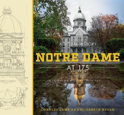 Notre Dame at 175 - Charles Lamb, Elizabeth Hogan