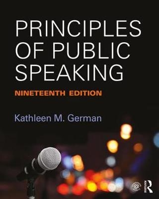 Principles of Public Speaking - Kathleen M. German