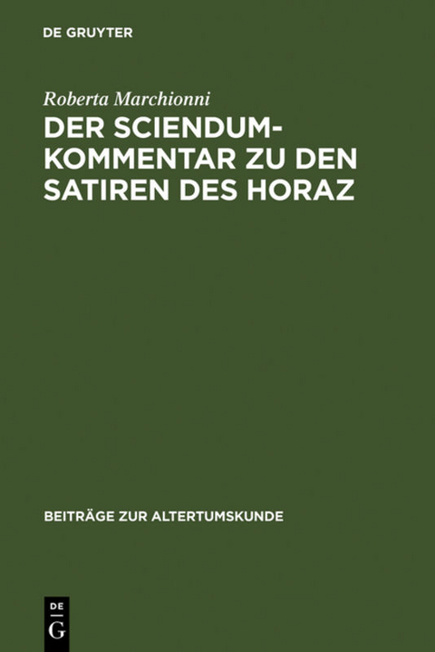 Der Sciendum-Kommentar zu den Satiren des Horaz - Roberta Marchionni