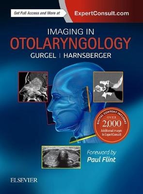 Imaging in Otolaryngology - Richard K. Gurgel, H. Ric Harnsberger