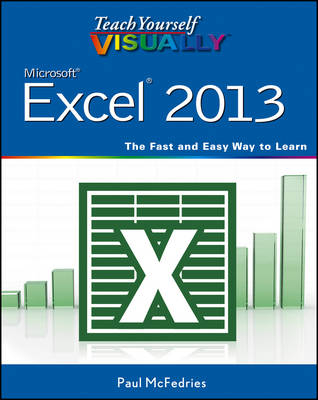 Teach Yourself VISUALLY Excel 2013 - P McFedries