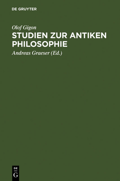 Studien zur antiken Philosophie - Olof Gigon