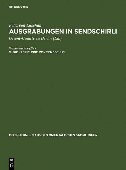 Ausgrabungen in Sendschirli / Die Kleinfunde von Sendschirli - 