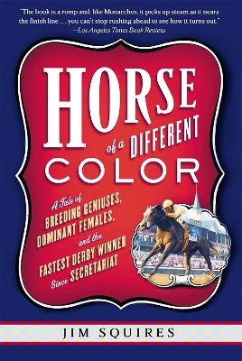 Horse Of A Different Color - Jim Squires