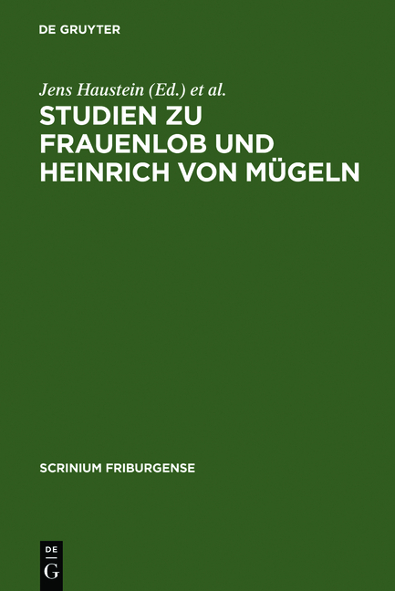 Studien zu Frauenlob und Heinrich von Mügeln - 