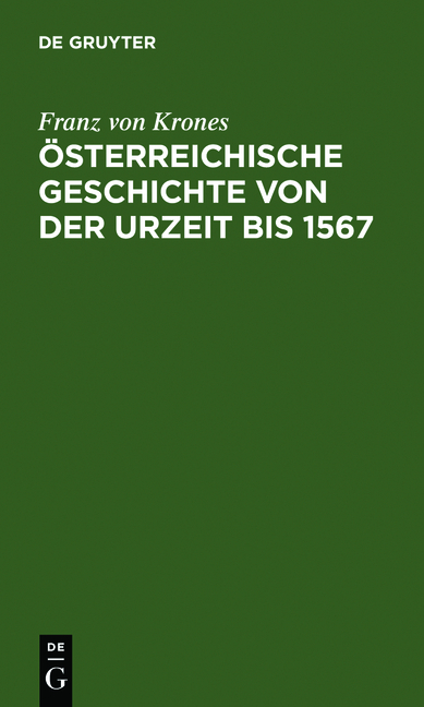 Österreichische Geschichte von der Urzeit bis 1526 - Franz von Krones