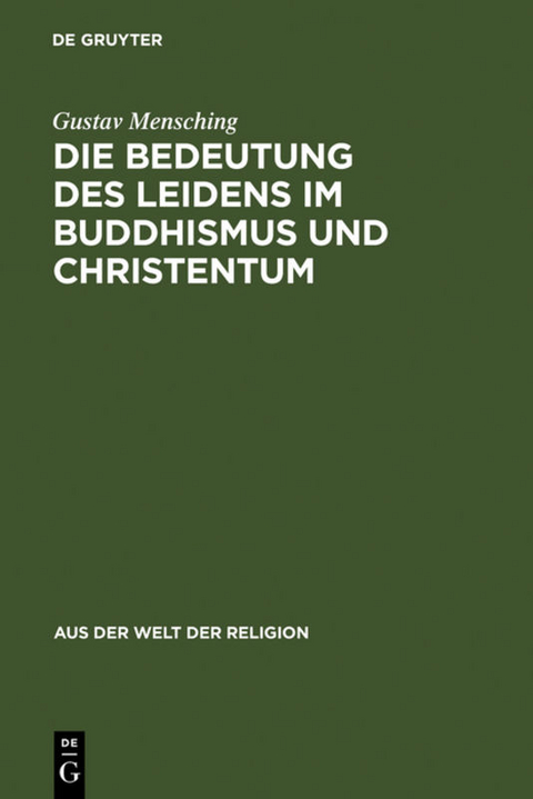 Die Bedeutung des Leidens im Buddhismus und Christentum - Gustav Mensching