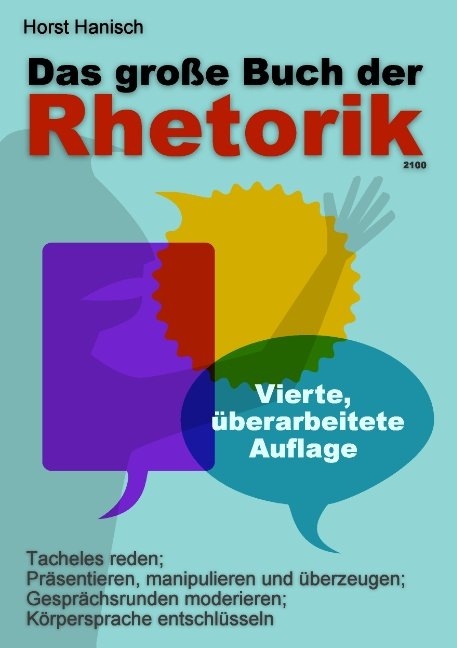 Das große Buch der Rhetorik 2100 - Horst Hanisch