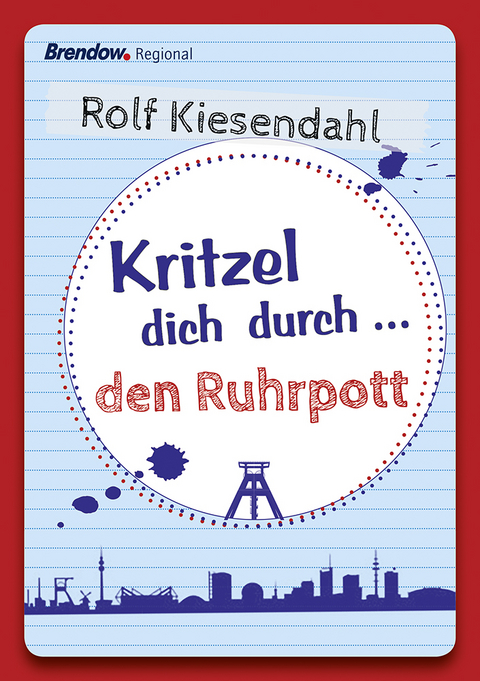 Kritzel dich durch ... den Ruhrpott - Rolf Kiesendahl