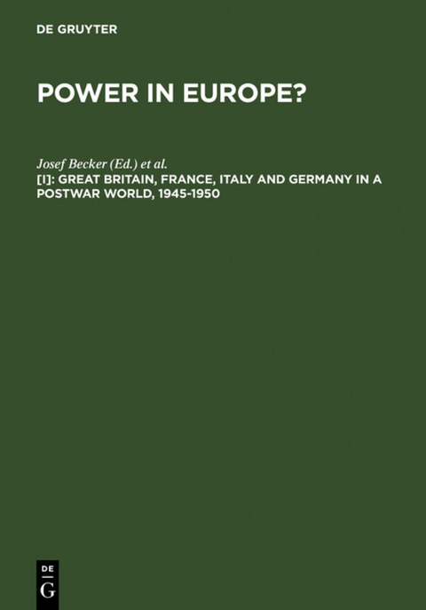 Power in Europe? / Great Britain, France, Italy and Germany in a Postwar World, 1945-1950 - 