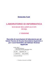 Laboratorio di informatica - Database Relazionali con Mysql - Ombretta Caiti