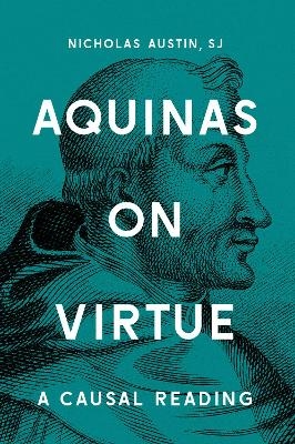 Aquinas on Virtue - Nicholas Austin