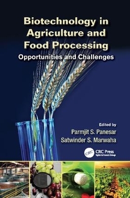 Biotechnology in Agriculture and Food Processing - Parmjit S. Panesar, Satwinder S. Marwaha