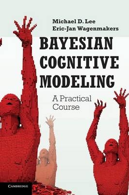 Bayesian Cognitive Modeling - Michael D. Lee, Eric-Jan Wagenmakers