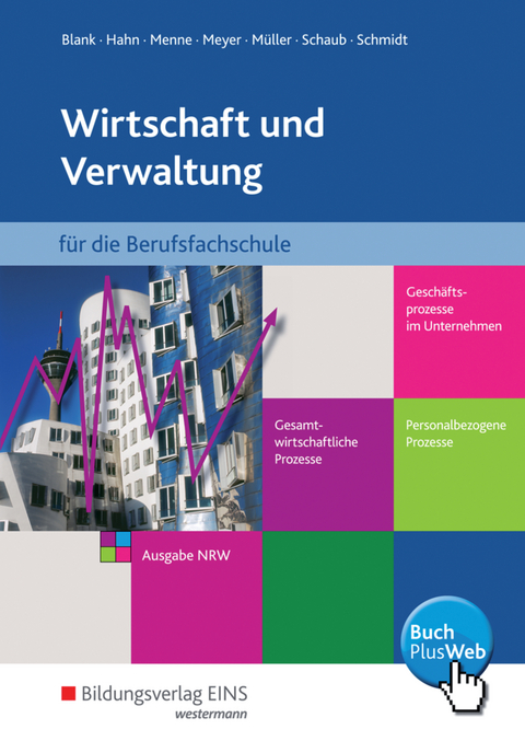 Wirtschaft und Verwaltung für die Berufsfachschule NRW - Andreas Blank, Hans Hahn, Jörn Menne, Helge Meyer, Helmut Müller, Ingo Schaub, Christian Schmidt