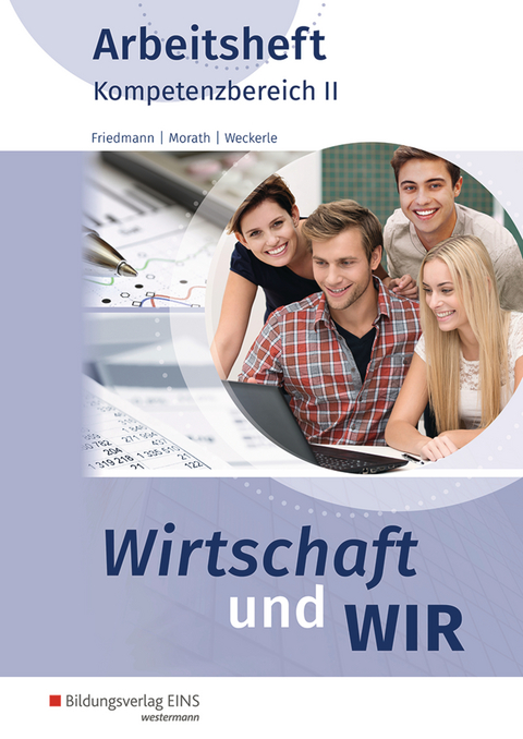 Wirtschaft und Wir / Wirtschaft und WIR - Daniela Weckerle, Jana Friedmann, Hans Steyer