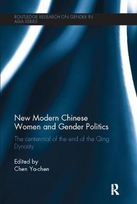 New Modern Chinese Women and Gender Politics - 