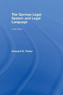 The German Legal System and Legal Language - Howard D Fisher