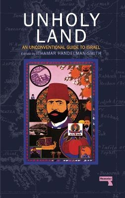 The Unholy Land - Ithamar Handelman Smith