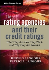 Rating Agencies and Their Credit Ratings -  Herwig Langohr,  Patricia Langohr