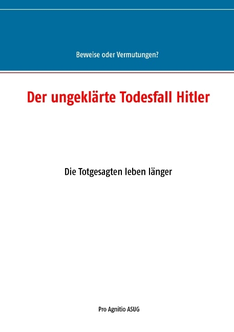 Der ungeklärte Todesfall Hitler - 