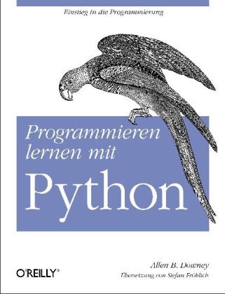 Programmieren lernen mit Python - Allen B. Downey