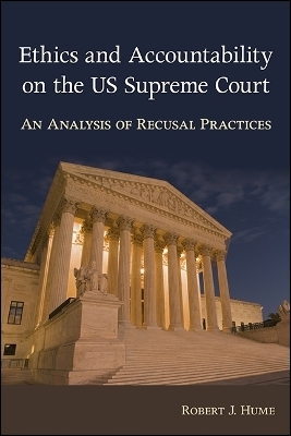 Ethics and Accountability on the US Supreme Court - Robert J. Hume