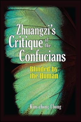 Zhuangzi's Critique of the Confucians - Kim-Chong Chong