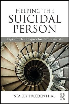 Helping the Suicidal Person - Stacey Freedenthal