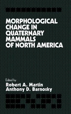 Morphological Change in Quaternary Mammals of North America - 