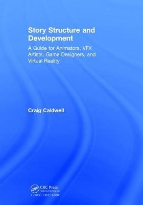 Story Structure and Development - Craig Caldwell