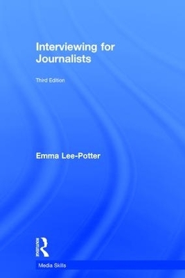 Interviewing for Journalists - Sally Adams, Emma Lee-Potter