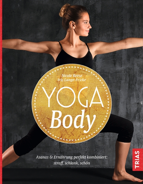 Yoga Body - Nicole Reese, Iris Lange-Fricke