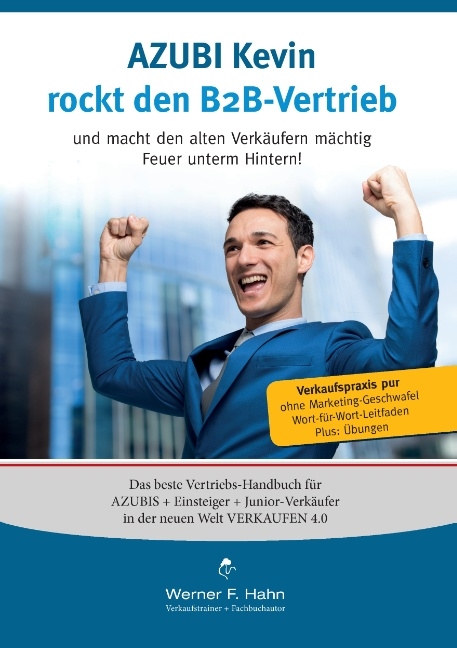 Azubi Kevin rockt den B2B-Vertrieb - Werner F. Hahn