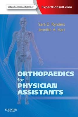 Orthopaedics for Physician Assistants - Sara D Rynders, Jennifer Hart